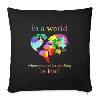 Coeur dans un monde où vous pouvez être quelque chose soit gentil - Housse de coussin décorative 45 x 45 cm - noir - Devant
