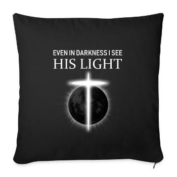 Dans les ténèbres je vois sa lumière Jésus Chemises chrétiennes - Housse de coussin décorative 45 x 45 cm - noir - Devant