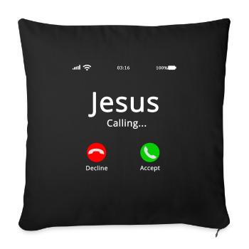 Jesus Is Calling - Christian T Shirt - Sofa pillowcase 17,3'' x 17,3'' (45 x 45 cm) - black - Front