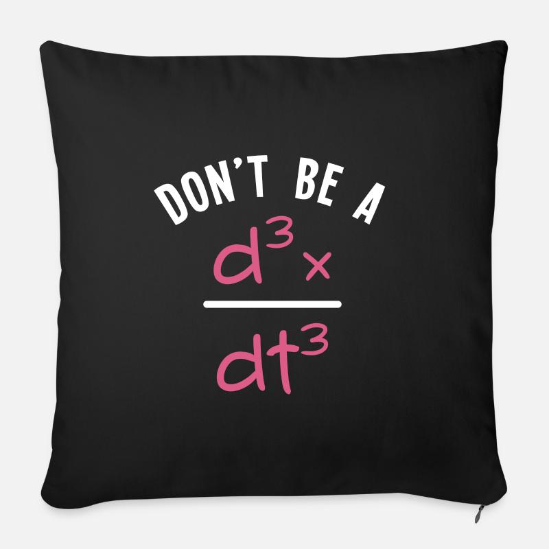 Ne sois pas saccade - prof de maths algèbre - Housse de coussin décorative 45 x 45 cm - noir