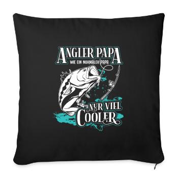 Angler Papa Angeln Angelfan Fischer Fischen Vater - Sofakissenbezug 45 x 45 cm - Schwarz - Vorne