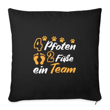 Hundebesitzer 4 Pfoten 2 Füße ein Team Hundehalter - Sofakissenbezug 45 x 45 cm - Schwarz - Vorne