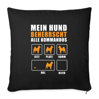 Hundehalter Mein Hund beherrscht alle Kommandos - Sofakissenbezug 45 x 45 cm - Schwarz - Vorne