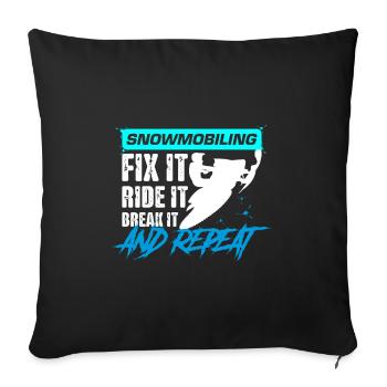 Snowmobiling Fix it, ride it, Break it and repeat - Sofa pillowcase 17,3'' x 17,3'' (45 x 45 cm) - black - Front