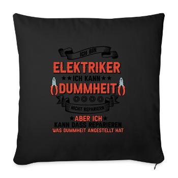 Elektriker Ich Kann Dummheit Nicht Reparieren Hand - Sofakissenbezug 45 x 45 cm - Schwarz - Vorne