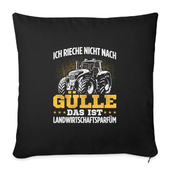 Ich Rieche Nicht Nach Gülle Das Ist Landwirtschaft - Sofakissenbezug 45 x 45 cm - Schwarz - Vorne