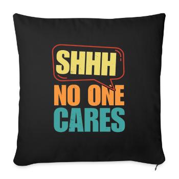 Chut... ne se soucie pas de la conception de dictons drôles - Housse de coussin décorative 45 x 45 cm - noir - Devant