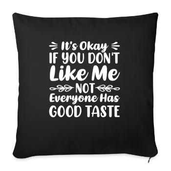 Tout le monde n’a pas bon goût - Housse de coussin décorative 45 x 45 cm - noir - Devant