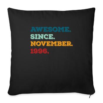 Birthday November 1996 Born Year of birth - Sofa pillowcase 17,3'' x 17,3'' (45 x 45 cm) - black - Front