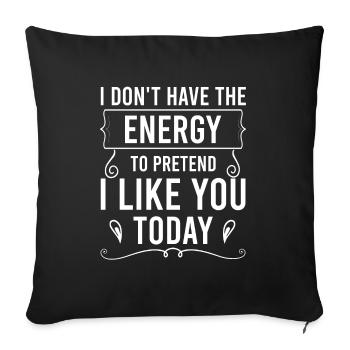 I don't really like you funny gift fun - Sofa pillowcase 17,3'' x 17,3'' (45 x 45 cm) - black - Front