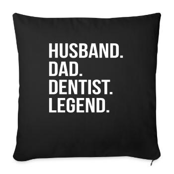 dentist husband father dad legend medicine - Sofa pillowcase 17,3'' x 17,3'' (45 x 45 cm) - black - Front