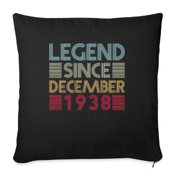 Legends birthday December 1938 born gift - Sofa pillowcase 17,3'' x 17,3'' (45 x 45 cm) - black - Front
