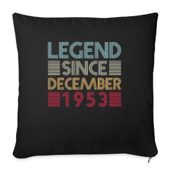 Legends birthday December 1953 born gift - Sofa pillowcase 17,3'' x 17,3'' (45 x 45 cm) - black - Front