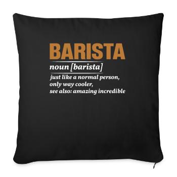 Proud Barista Profession Coffee Catering Espresso - Sofa pillowcase 17,3'' x 17,3'' (45 x 45 cm) - black - Front