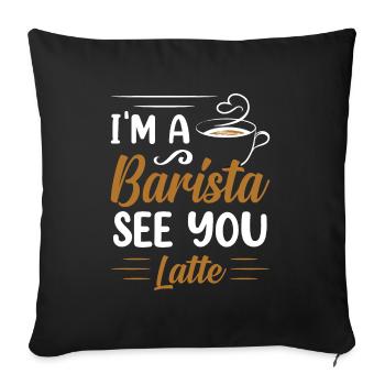 Stolzer Barista Beruf Kaffee Catering Espresso - Sofakissenbezug 45 x 45 cm - Schwarz - Vorne