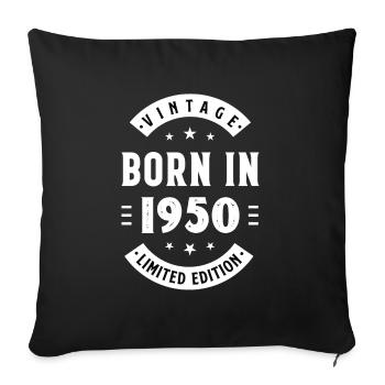 1950 born - birthday born 1950 - Sofa pillowcase 17,3'' x 17,3'' (45 x 45 cm) - black - Front