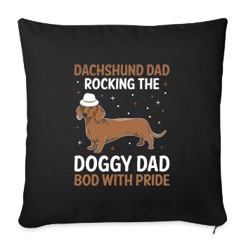 Dackel Papa Schaukelt Den Doggy Dad Körper Mit Stolz - Sofakissenbezug 45 x 45 cm - Schwarz - Vorne