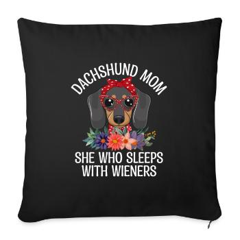 Dachshund Mom She Who Sleeps With Wiener Dog Owner - Sofa pillowcase 17,3'' x 17,3'' (45 x 45 cm) - black - Front