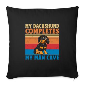 My Dachshund Completes My Man Cave Dog Lover Dog O - Sofa pillowcase 17,3'' x 17,3'' (45 x 45 cm) - black - Front
