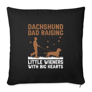 Dachshund Dad Raising Little Wieners Dog Lover Dog - Sofa pillowcase 17,3'' x 17,3'' (45 x 45 cm) - black - Front