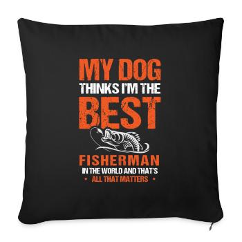 Angeln Hundebesitzer Hundeliebhaber Perfect Fishing Funn - Sofakissenbezug 45 x 45 cm - Schwarz - Vorne