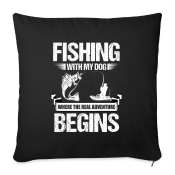 Angeln Hundebesitzer Hundeliebhaber Perfect Fishing Funn - Sofakissenbezug 45 x 45 cm - Schwarz - Vorne