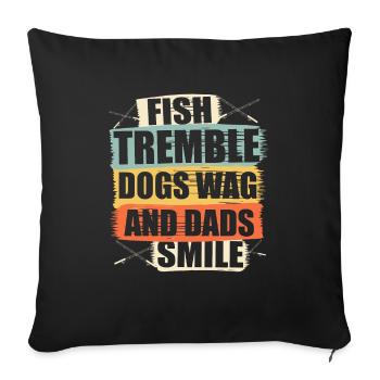 Angeln Hundebesitzer Hundeliebhaber Perfect Fishing Funn - Sofakissenbezug 45 x 45 cm - Schwarz - Vorne