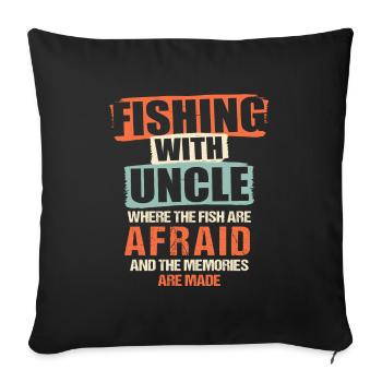 Fishing Uncle Fisherman Uncles Funny Fish Perfect - Sofa pillowcase 17,3'' x 17,3'' (45 x 45 cm) - black - Front