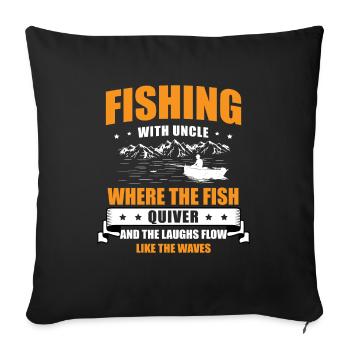 Fishing Uncle Fisherman Uncles Funny Fish Perfect - Sofa pillowcase 17,3'' x 17,3'' (45 x 45 cm) - black - Front