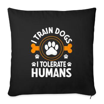 Dog Trainer Dog Training Training Dogs Pet Care Pr - Sofa pillowcase 17,3'' x 17,3'' (45 x 45 cm) - black - Front