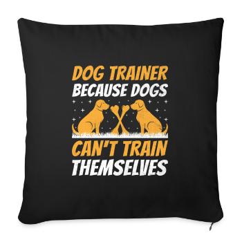 Dresseur de chiens Formation de chiens Chiens Soins pour animaux de compagnie Pr - Housse de coussin décorative 45 x 45 cm - noir - Devant