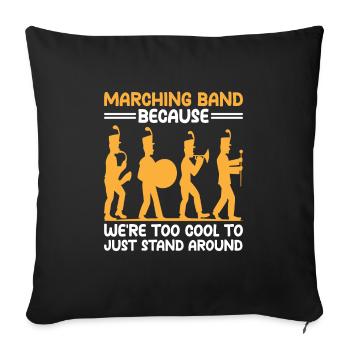 Marching Band Sayings Funny Marching Instruments - Sofa pillowcase 17,3'' x 17,3'' (45 x 45 cm) - black - Front
