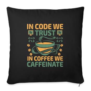 Coffee Coding Programmer Coder Developer Nerd Coff - Sofa pillowcase 17,3'' x 17,3'' (45 x 45 cm) - black - Front