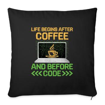 Coffee Coding Programmer Coder Developer Nerd Coff - Sofa pillowcase 17,3'' x 17,3'' (45 x 45 cm) - black - Front