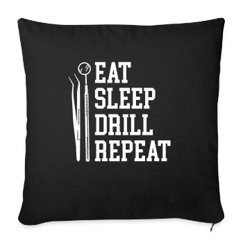 Eat Sleep Drill Repeat Dentistry Dental Hygienist - Sofa pillowcase 17,3'' x 17,3'' (45 x 45 cm) - black - Front