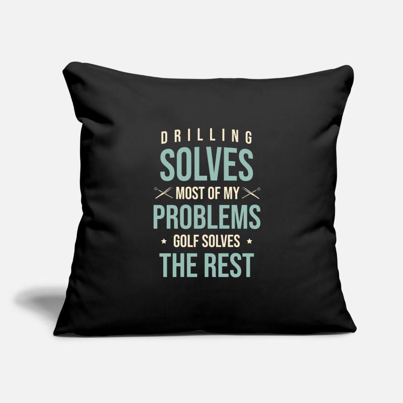 Drilling Solves Most Of My Problems Golf Solves Th Sofa pillowcase 17,3'' x 17,3'' (45 x 45 cm)