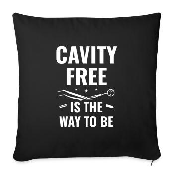 Cavity Free Is The Way To Be Dentistry Dental Dent - Sofa pillowcase 17,3'' x 17,3'' (45 x 45 cm) - black - Front