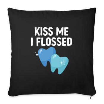 Kiss Me I Flossed Dentist Dental Dentistry Tooth D - Sofa pillowcase 17,3'' x 17,3'' (45 x 45 cm) - black - Front
