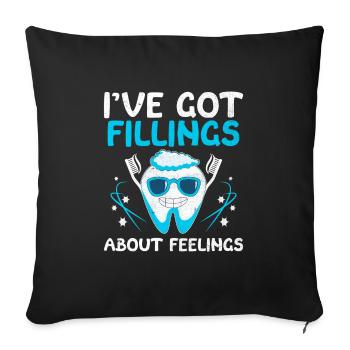 J’ai des obturations sur la dentisterie dentaire Feelings - Housse de coussin décorative 45 x 45 cm - noir - Devant