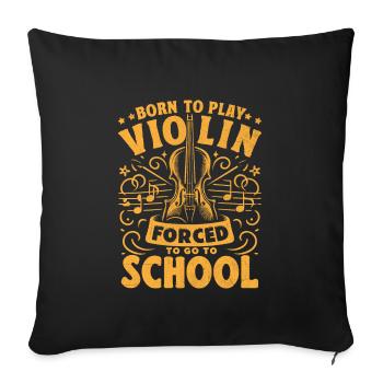 Né pour jouer du violon forcé d’aller à l’école Violon - Housse de coussin décorative 45 x 45 cm - noir - Devant
