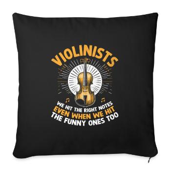 Violinists We Hit The Right Notes Even When We Hit - Sofa pillowcase 17,3'' x 17,3'' (45 x 45 cm) - black - Front