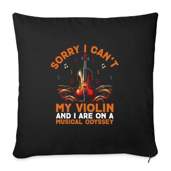 Sorry I Can't My Violin And I Are On A Musical Ody - Sofa pillowcase 17,3'' x 17,3'' (45 x 45 cm) - black - Front