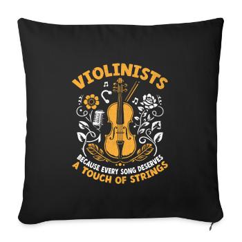 Violinists Because Every Song Deserves A Touch Of - Sofa pillowcase 17,3'' x 17,3'' (45 x 45 cm) - black - Front