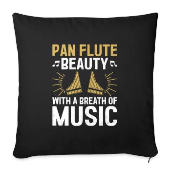 Pan Flute Player Pan Flutist Marching Band Music I - Sofa pillowcase 17,3'' x 17,3'' (45 x 45 cm) - black - Front
