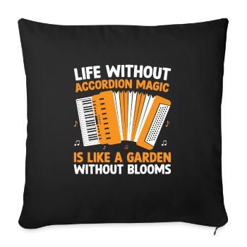 Life Without Accordion Magic Is Like A Garden With - Sofa pillowcase 17,3'' x 17,3'' (45 x 45 cm) - black - Front