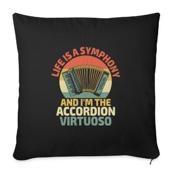 Life Is A Symphony And I'm The Accordion Virtuoso - Sofa pillowcase 17,3'' x 17,3'' (45 x 45 cm) - black - Front