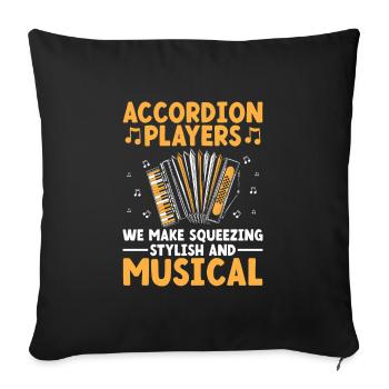 Accordion Players We Make Squeezing Stylish And Mu - Sofa pillowcase 17,3'' x 17,3'' (45 x 45 cm) - black - Front