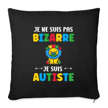 Je ne suis pas bizarre je suis autiste - Housse de coussin décorative 45 x 45 cm - noir - Devant
