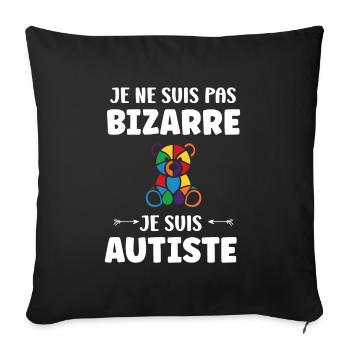 Je ne suis pas bizarre je suis autiste - Housse de coussin décorative 45 x 45 cm - noir - Devant