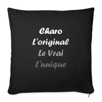 L'original le vrai l'unique charo - Housse de coussin décorative 45 x 45 cm - noir - Devant